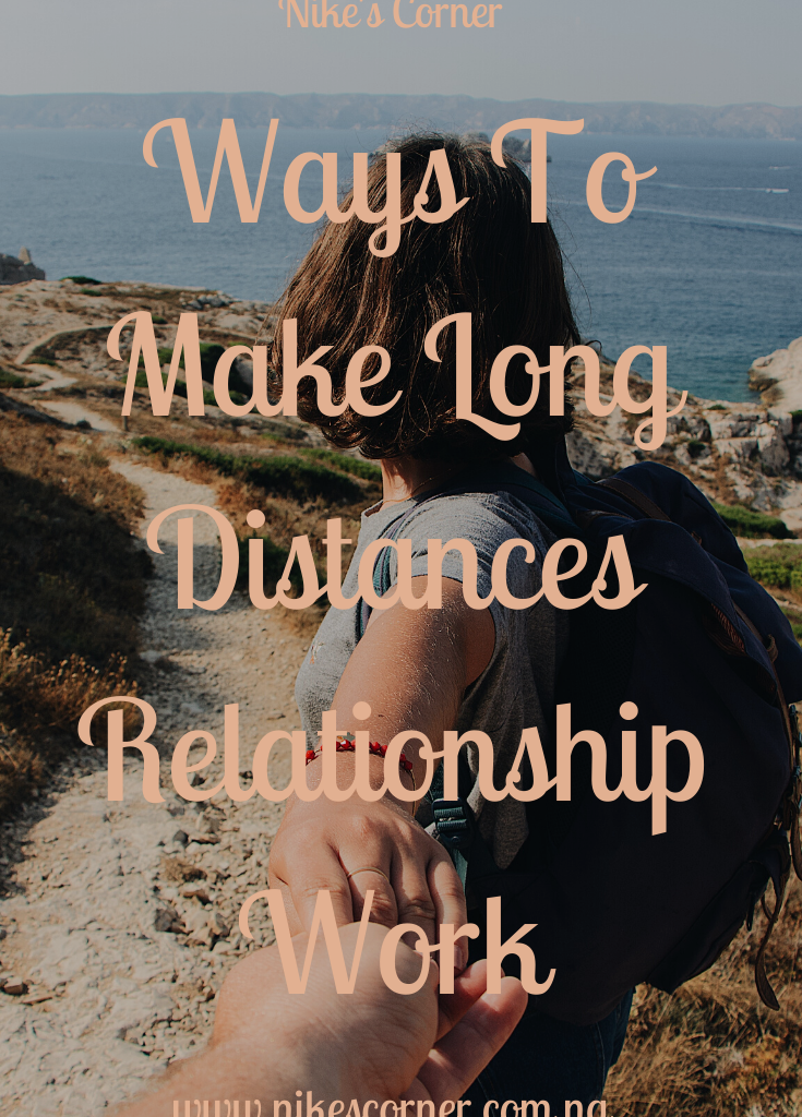 Ways To Make long distance relationship work