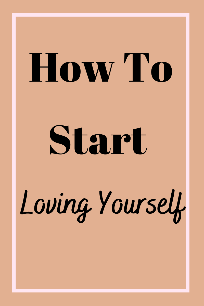 How To Start Loving