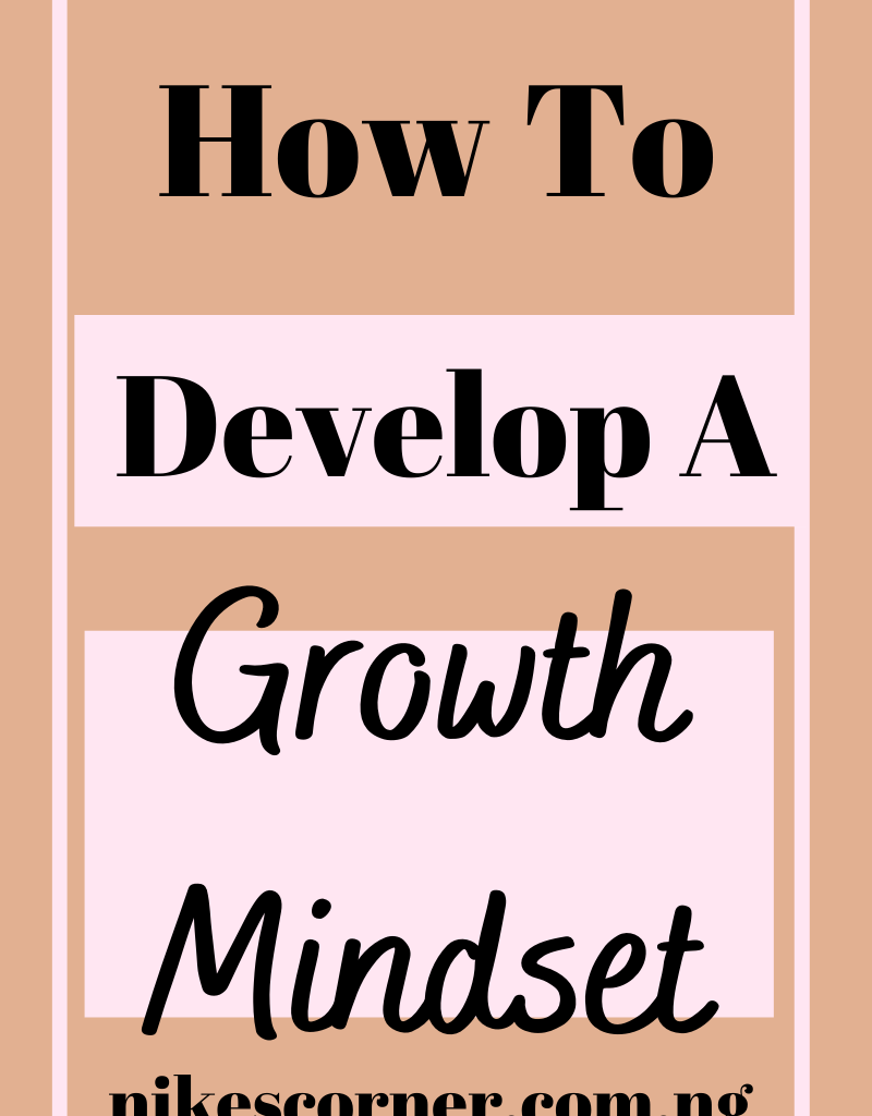How to develop a growth mindset