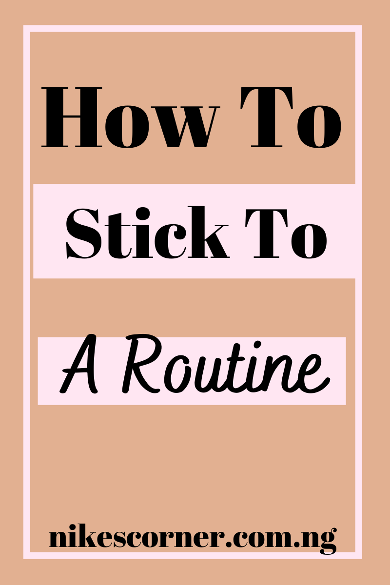 How to stick to a routine