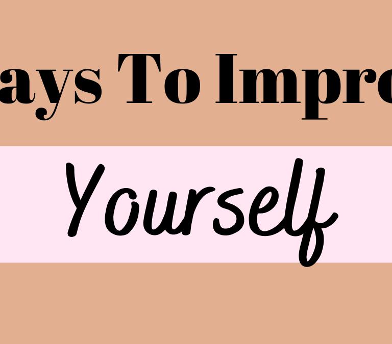 Effective Ways To Improve Yourself