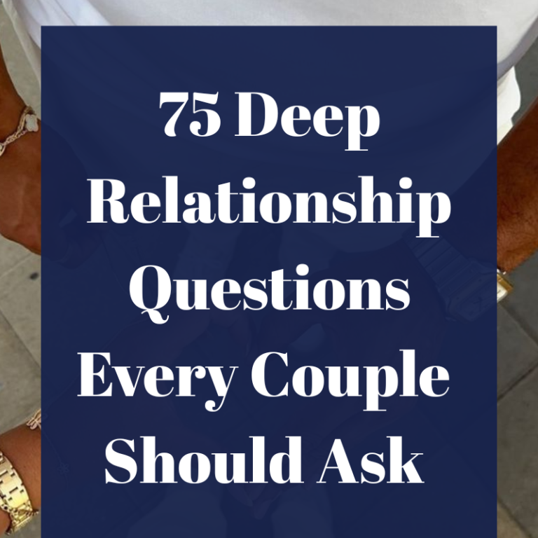 75 Deep Relationship Questions Every Couple Should Ask